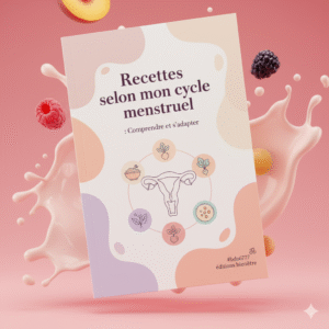 E-BOOK - "Recettes selon mon cycle"